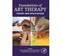 Foundations of Art Therapy: Theory and Applications