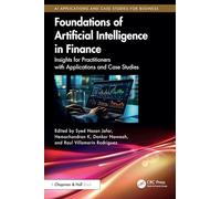 Foundations of Artificial Intelligence in Finance: Insights for Practitioners with Applications and Case Studies
