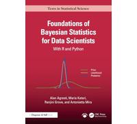 Foundations of Bayesian Statistics for Data Scientists: With R and Python