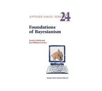 Foundations of Bayesianism (Copertina rigida) Applied Logic Series