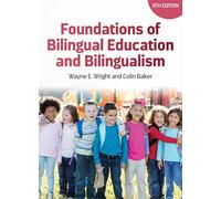 Foundations of Bilingual Education and Bilingualism (Bilingual Education & Bilingualism)