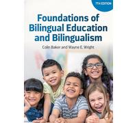 Colin Baker Wayne E. Foundations of Bilingual Education and Biling (Tascabile)