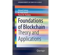 Foundations of Blockchain: Theory and Applications