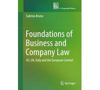 Foundations of business and company law. US, UK, Italy and the european context