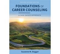 Foundations of Career Counseling: A Case-Based Approach