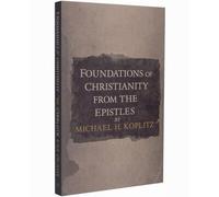 Foundations of Christianity ¿ from the Pauline Epistles