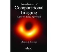Foundations of Computational Imaging: A Model-Based Approach