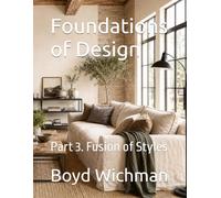 Foundations of Design: Part 3. Fusion of Styles