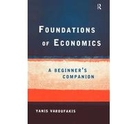Yanis Varoufakis Foundations of Economics (Tascabile)