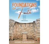 FOUNDATIONS OF FAITH: Belief - Faith - Trust - Obedience