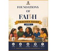 Foundations of Faith: Teachers Guide: Level 1