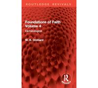 Foundations of Faith Volume 4: Eschatological
