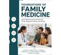 Foundations of Family Medicine: Quick-Reference Clinical Protocols for the Outpatient Primary Care Setting