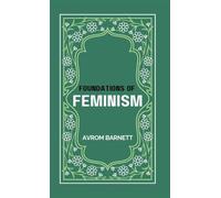 FOUNDATIONS OF FEMINISM