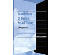 Frederick Neuhouser Foundations of Hegel’s Social Theory (Tascabile)