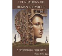 Foundations of Human Behaviour: A Psychological Perspective