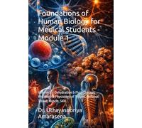 Foundations of Human Biology for Medical Students - Module 1: Volume 3 - Dehydration & Fluid Therapy, Histology & Physiology of Tissues, Nervous Tissue, Muscle, Skin