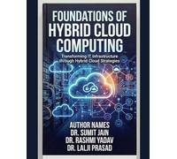 FOUNDATIONS OF HYBRID CLOUD COMPUTING