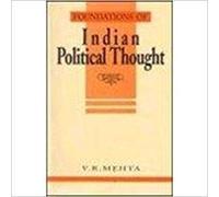 Foundations of Indian Political Thought: An Interpretation: From Manu to the Present Day