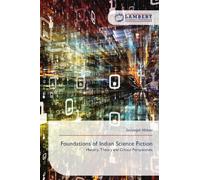 Foundations of Indian Science Fiction: History, Theory and Critical Perspectives