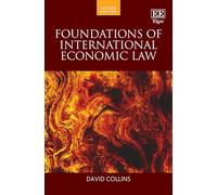 Foundations of International Economic Law: Second Edition