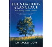 Foundations of Language: Brain, Meaning, Grammar, Evolution