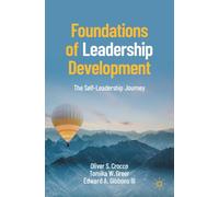 Foundations of Leadership Development: The Self-Leadership Journey