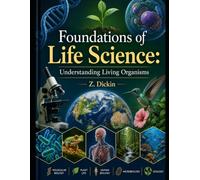 Foundations of Life Science: Understanding Living Organisms