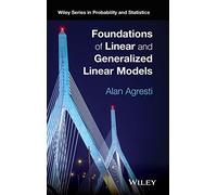Foundations of Linear and Generalized Linear Models