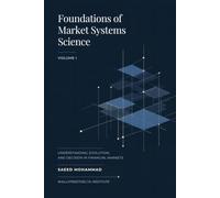 Foundations of Market Systems Science: Understanding, Evolution, and Decision in Financial Markets