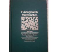 Foundations of Mathematics: The Real Number System and Algebra: v. 1