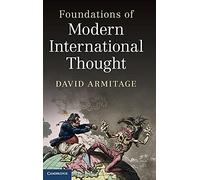 Foundations of Modern International Thought – Cambridge University Press