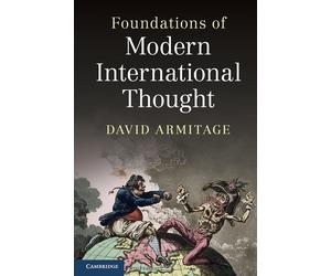 Foundations of Modern International Thought - Armitage David