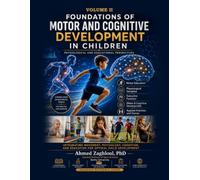 Foundations of Motor and Cognitive Development in Children: Volume II