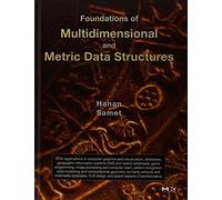 Foundations of Multidimensional And Metric Data Structures