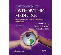 Foundations of Osteopathic Medicine: Philosophy, Science, Clinical Applications, and Research