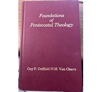 Foundations of Pentacostal Theology