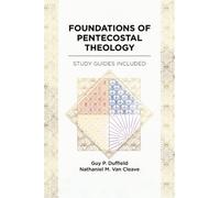 Foundations of Pentecostal Theology