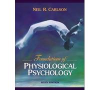 Foundations Of Physiological Psychology: United States Edition