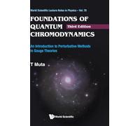 Foundations Of Quantum Chromodynamics: An Introduction to Perturbative Methods in Gauge Theories: 78