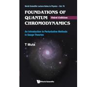 Foundations Of Quantum Chromodynamics: An Introduction to Perturbative Methods in Gauge Theories: 78