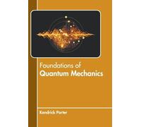 Foundations of Quantum Mechanics (Copertina rigida)