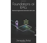 Foundations of RAG: Retrieval-Augmented Generation with LLMs
