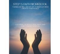 Foundations of Recovery: Step 3 - Faith: A Guided Workbook
