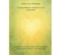 Foundations of Recovery: Step 8 - Love: A Guided Workbook