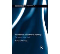 Foundations of Scenario Planning: The Story of Pierre Wack