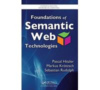 Foundations of Semantic Web Technologies