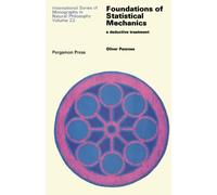 Foundations of Statistical Mechanics: A Deductive Treatment