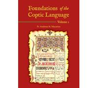 Foundations of the Coptic Language: Volume 1