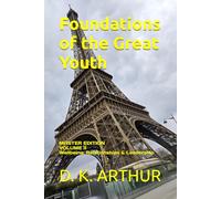 Foundations of the Great Youth: Master Edition - Volume II: A Developmental System for Emotional Stability, Relationships, and Leadership: 2